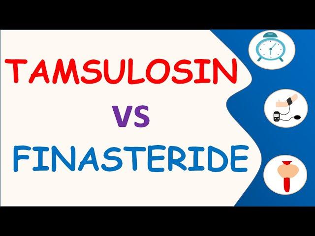 Tamsulosin (Flomax) vs Finasteride (Proscar) | Which is better?
