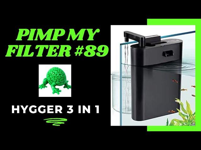 Pimp My Filter #89 - Hygger 2-in-1 / 3-in-1 Aquarium Filter