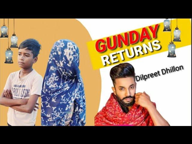 Gunday Returns | Dilpreet Dhillon | (cover video) Ft .Preet gagat | New Punjabi song 2020