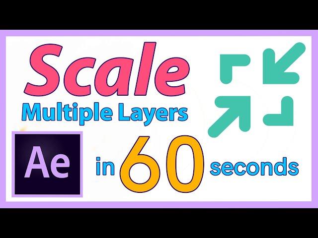 Scale & Resize Multiple Layers Together in 60 Seconds | After Effects Tutorial | 3 Collective