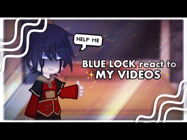 blue lock react to my videos | etsuwlx