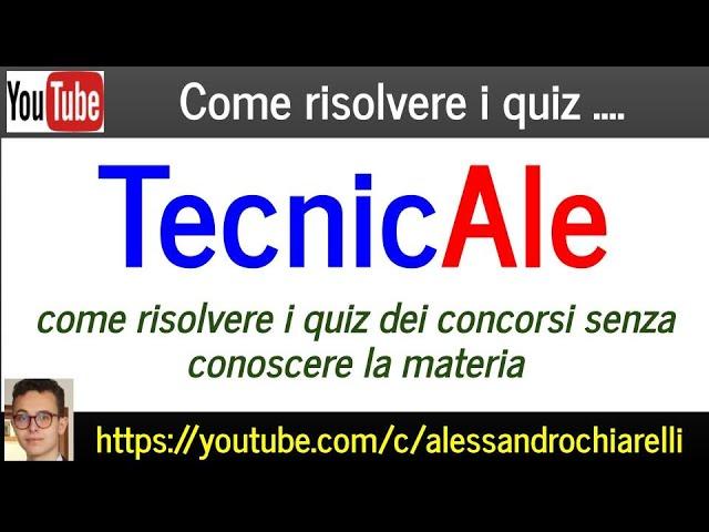 TecnicAle: come risolvere i quiz dei concorsi senza conoscere la materia (9/12/2022)