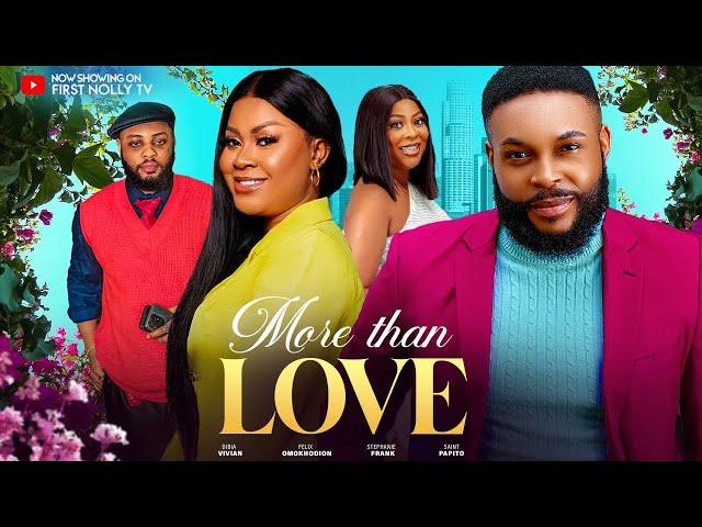 MORE THAN LOVE Full Movie -FELIX UGO,STEPHANIE FRANK 2024 NIGERIAN MOVIES