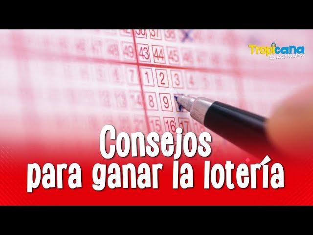 ¿Cómo ganar la lotería? Algunos secretos revelados por ganadores | Tropicana Colombia