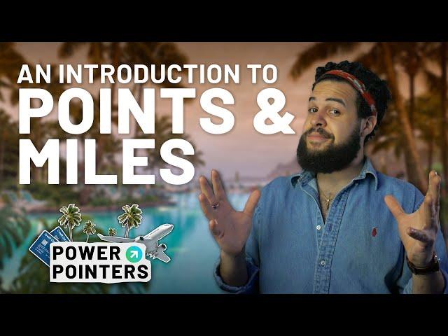 An Introduction to Points and Miles: Everything YOU Need to Know