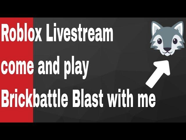 Live Roblox  Brickbattle  Blast