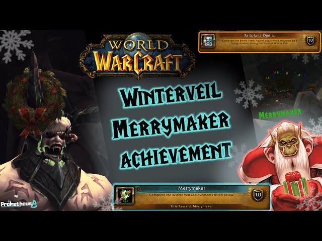 How to Complete the (Fa la la la Orgi'la!) Achievement - Walk-though Guide - World of Warcraft