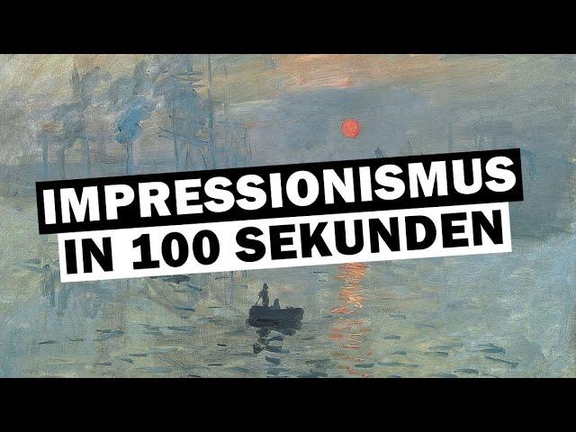 Impressionismus in 100 Sekunden