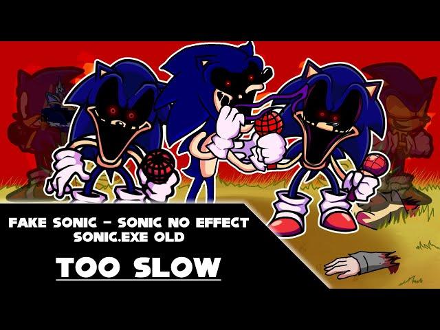 FNF - Too Slow / Sonic No Effect, Faker Sonic and Sonic.exe OLD (Hard/SonicEXE)