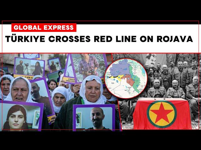 GLOBAL EXPRESS | Türkiye crosses red line on Rojava