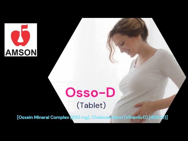 Osso-D Tablet, (Ossein Mineral Complex (830 mg), Cholecalciferol-vitamin D (400 IU), for bone health