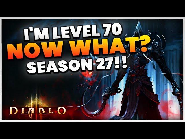 Diablo 3 What To Do After Level 70 & Get Better Gear Season 27! (BEST PART OF GAME)