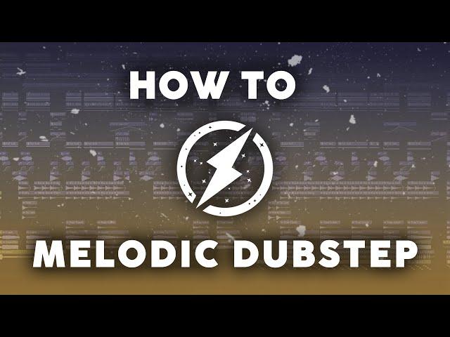 How to Epic Melodic Dubstep | FL STUDIO 20