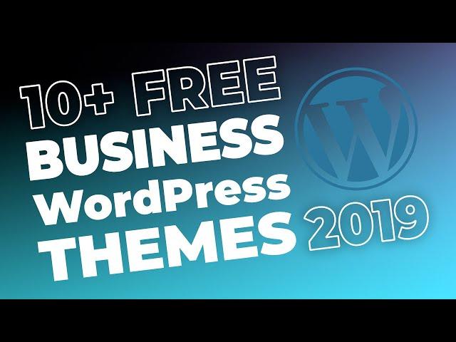 Free WordPress Business Themes For 2019 And Beyond