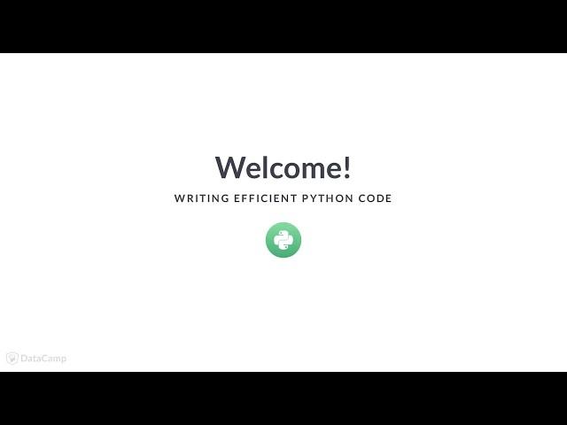 Python Tutorial : Writing Efficient Python Code