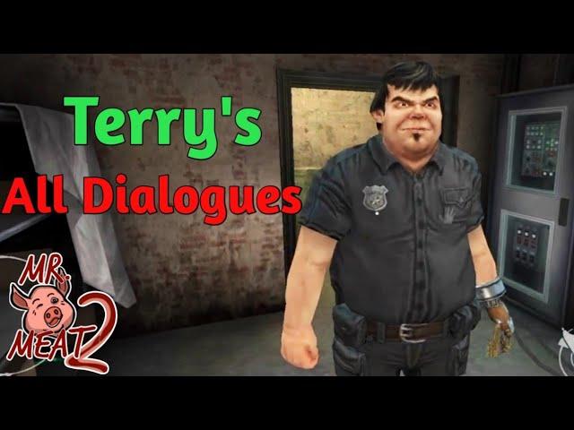 Terry All Dialogues From Beginning to End in Mr Meat 2