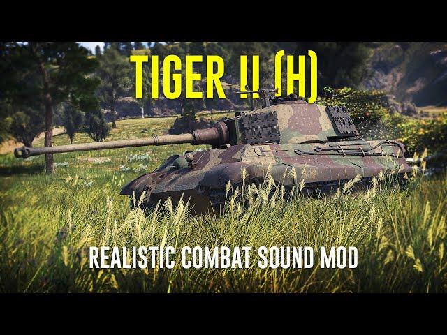 TIGER II (H) | Realistic Combat Sound Mod | War Thunder