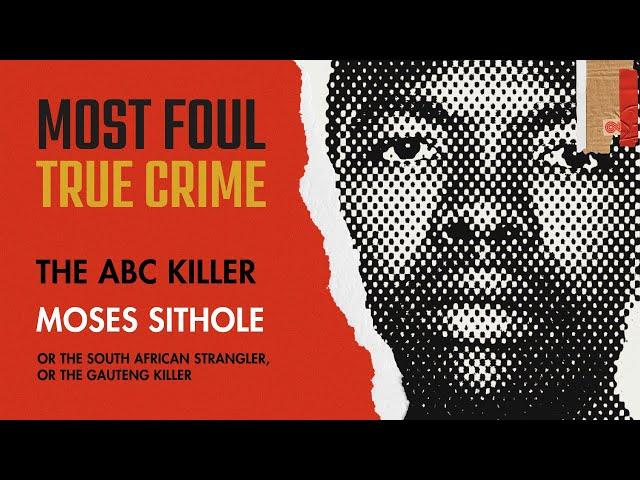 S1E1: The ABC Killer · Moses Sithole | Murder Most Foul