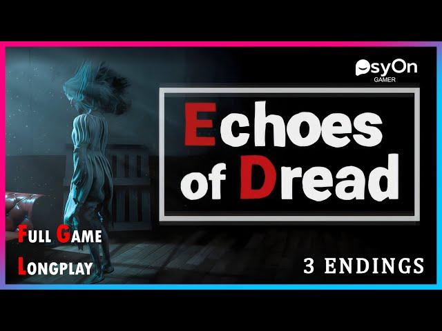 Echoes of Dread | Full Game | 3 ENDINGS | Gameplay No Commentary