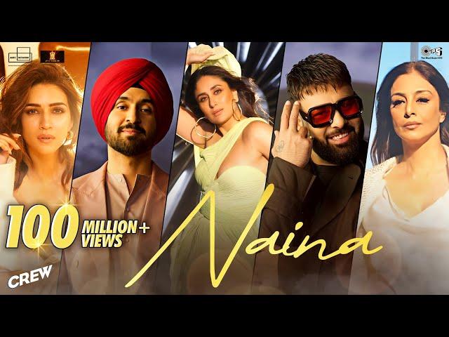 Naina | Crew | Diljit Dosanjh, Ft. Badshah | Tabu, Kareena Kapoor Khan, Kriti Sanon | Raj Ranjodh