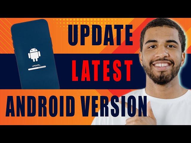 How to Update Latest Android Version in Mobile (2024)