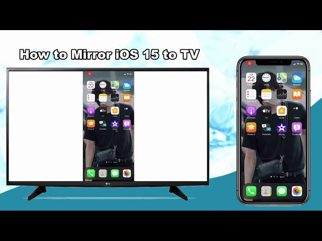 How to Mirror iOS 15 to TV | iPhone Screen Mirroring