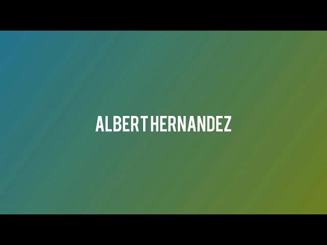 Intro- Albert Hernandez..