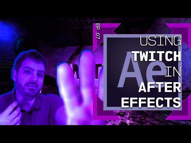 Ep 008 - USING THE TWITCH PLUGIN IN AFTER EFFECTS | VLOG