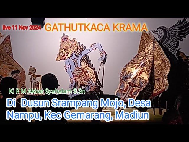 KI R M AKBAR SYAHALAM S.SN || LAKON GATHUTKACA KRAMA BT GARENG BOJONEGORO NYI TUMPUK