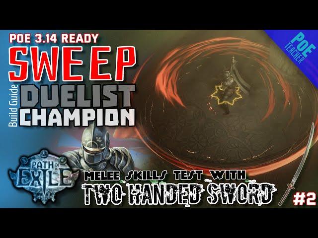 [Path of Exile - PoE]► Sweep with Two Handed Sword Build - Champion Duelist