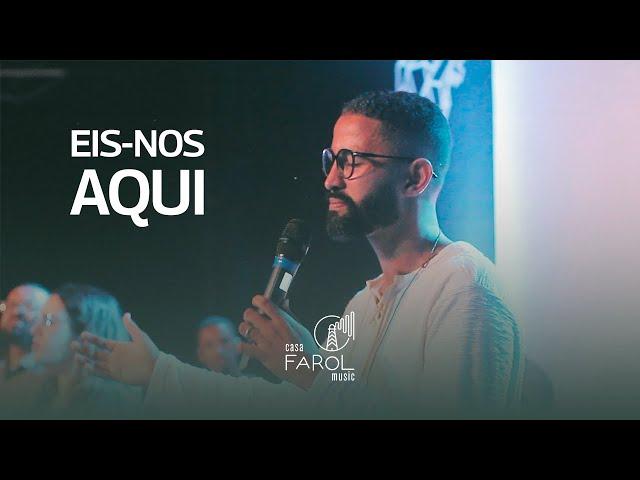 Eis-nos aqui | Casa Farol Music