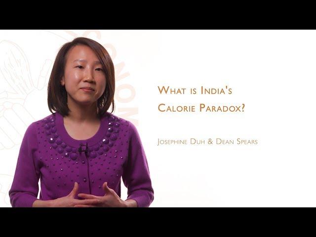 What is India's Calorie Paradox? (Josephine Duh & Dean Spears)