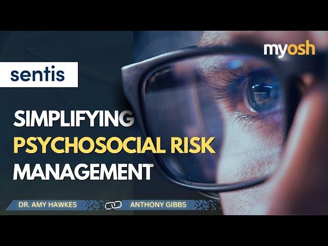 Simplifying Psychosocial Risk Management: Taking a People Centred Approach | Webinar | Sentis