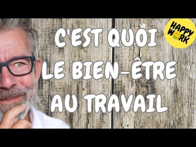 Happy Work - C'est quoi le bien-être au travail ? - Gaël Chatelain-Berry