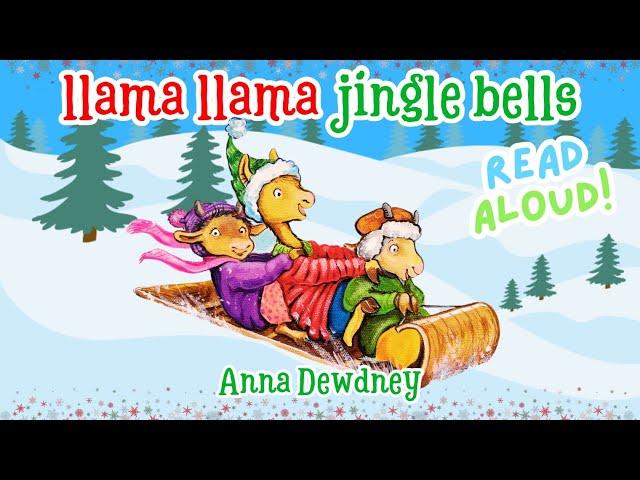 "Llama Llama Jingle Bells" by Anna Dewdney | Children's Book Read-Aloud | Merry Christmas!