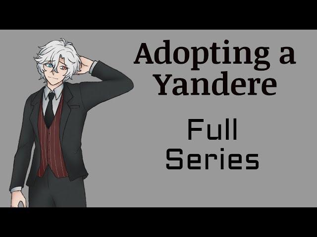 Adopting a Yandere Full Series - ASMR Roleplay - (M4A, M4F, M4M) (Yandere) (Boyfriend ASMR)