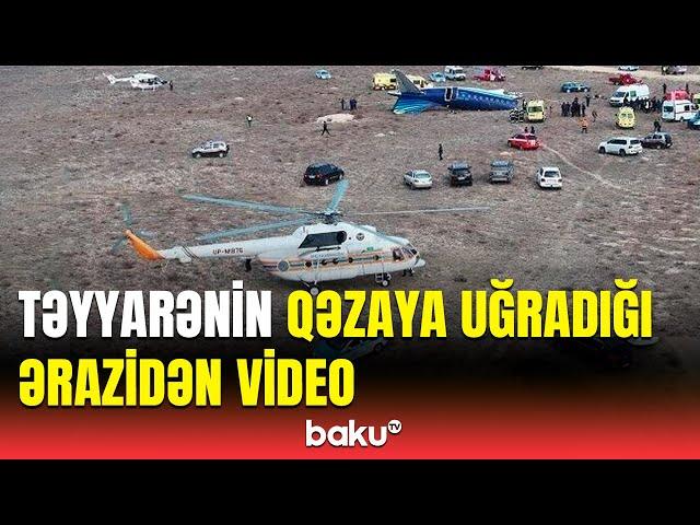 AZAL təyyarəsinin qəzaya düşdüyü yerdən yeni görüntülər yayıldı