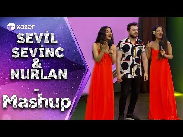 Sevil Sevinc & Nurlan Tehmezli - Mashup (5de5)