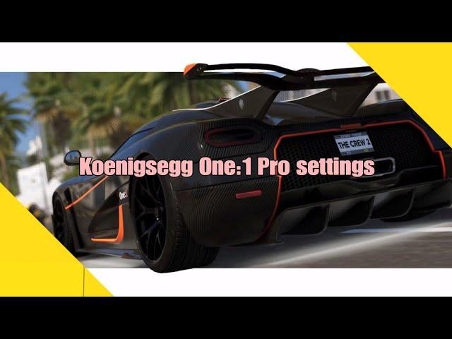 The Crew 2 Koenigsegg One:1 Pro settings