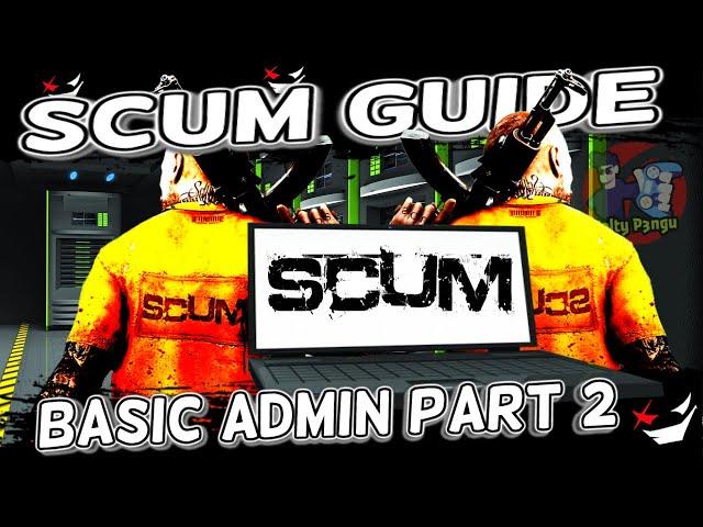 Admin Codes für Anfänger erklärt Part 2 | Scum Guide Deutsch | SaltyP3ngu