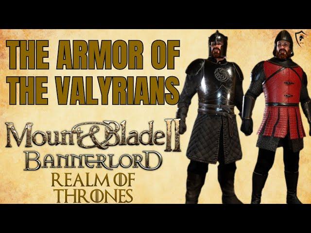 Realm of Thrones for Bannerlord - Targaryen & Valyrian Armor Guide