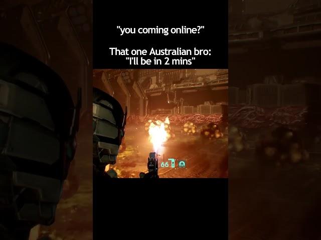 Australian bro #deadspace #memes