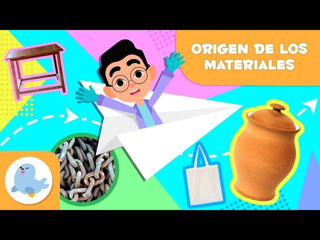 El ORIGEN de los MATERIALES  Clasificación de materiales para niños  Naturales y artificiales