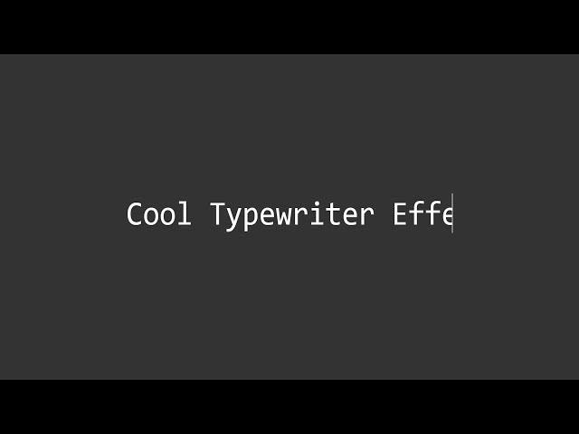 Typewriter Effect With CSS