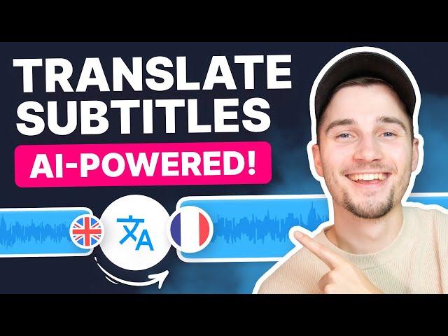 How to Translate Subtitles with AI | Online Subtitle Translator