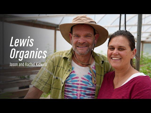 Jason and Rachel Kidwell, Lewis Organics - Hemp Grower Spotlight