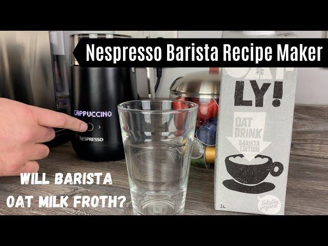 Does Barista Edition Oat Milk Froth in the Nespresso Barista Recipe Maker? | Milk Frother Reviews