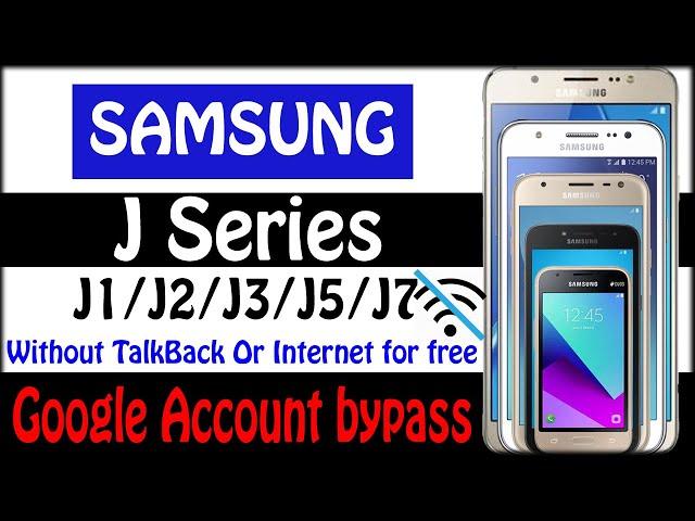 Google account bypass Samsung Galaxy J1 J2 J3 J5 J7 FRP bypass Without TalkBack/Internet New Method