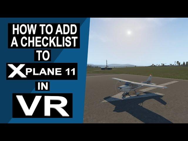 How to Add a Checklist to X-Plane 11 in VR -AviTab