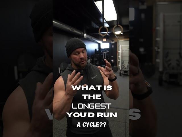 LONGEST CYCLE YOU WOULD RUN